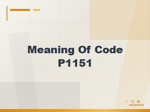 Code P1151 Definition and Meaning