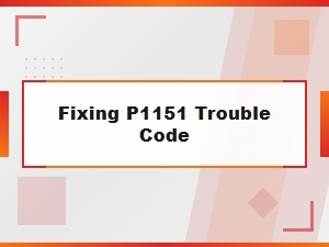 Fixing P1151 Trouble Code Causes and Solutions