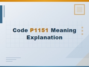 Code P1151 Error Causes Explained