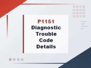 P1151 Diagnostic Trouble Code Details