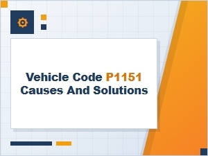 Vehicle Code P1151 Causes and Solutions